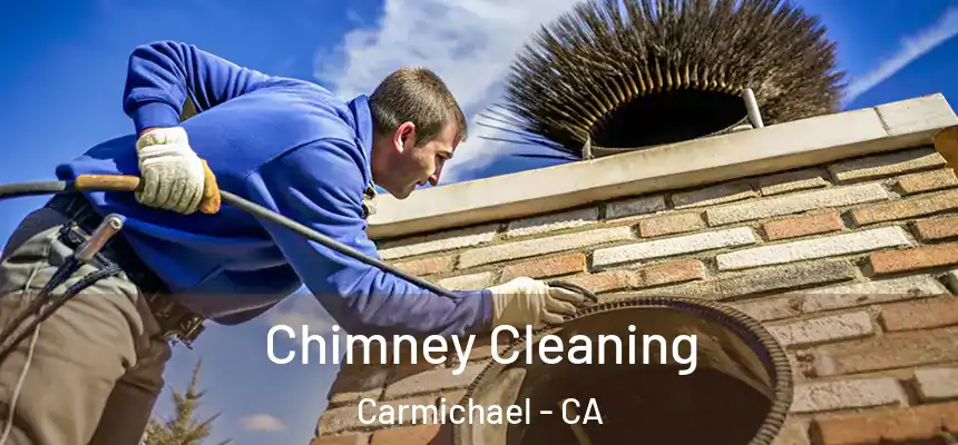  Chimney Cleaning Carmichael - CA