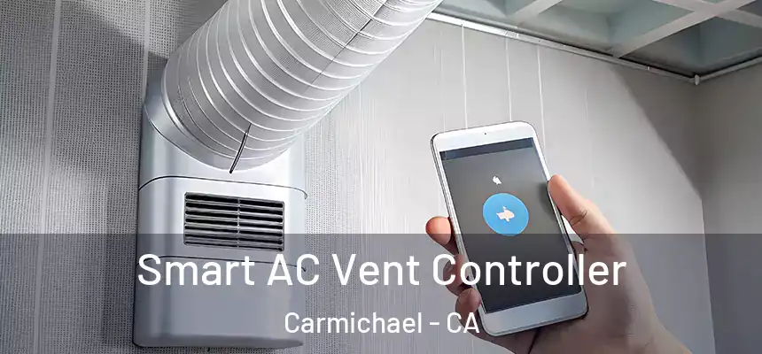  Smart AC Vent Controller Carmichael - CA